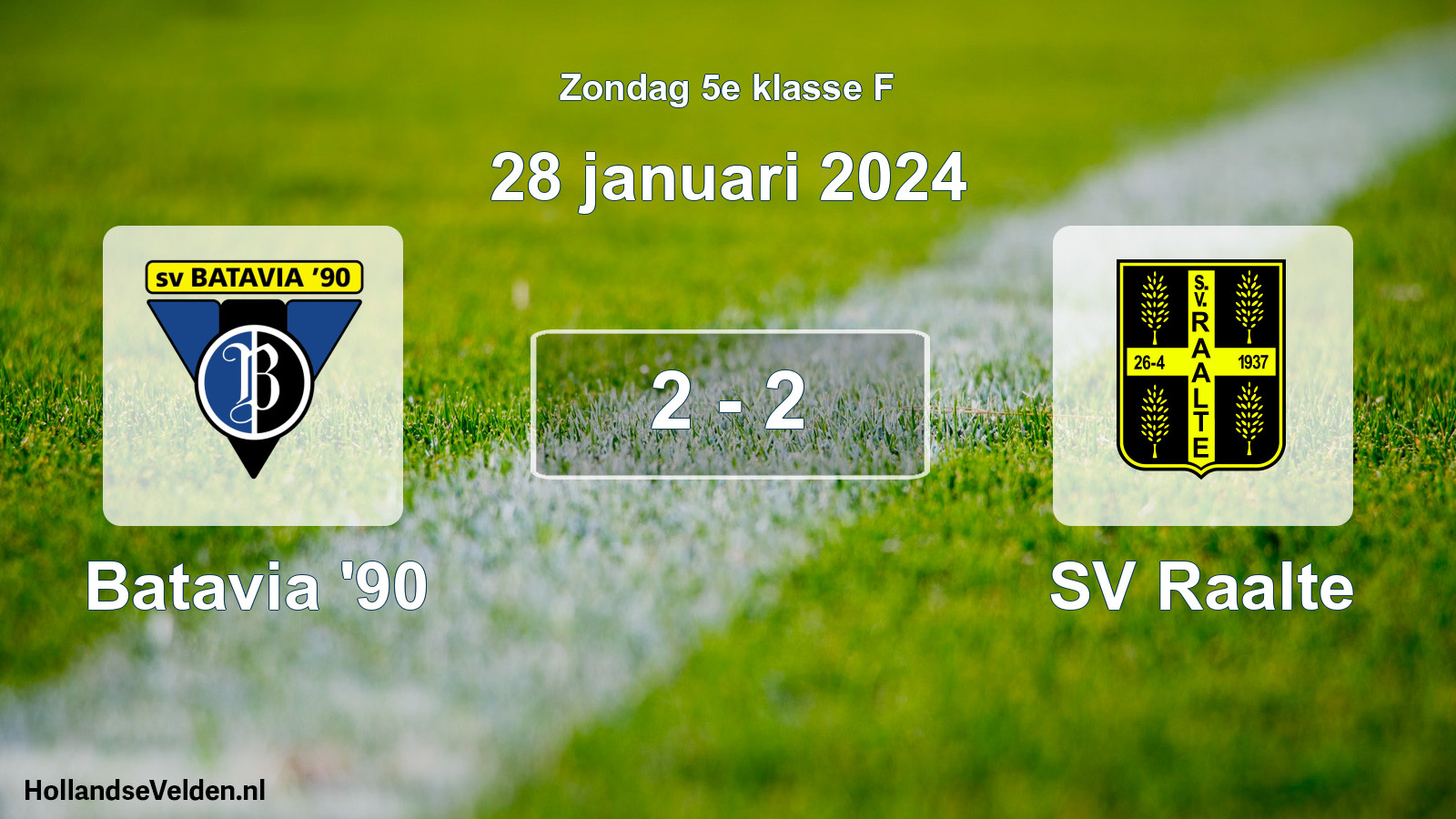 Total number of matches played: Batavia '90 - SV Raalte 2 - 2 (28 January 2024)