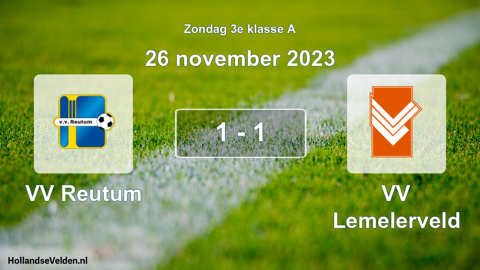 Total number of matches played: VV Reutum - VV Lemelerveld 1 - 1 (26 November 2023)