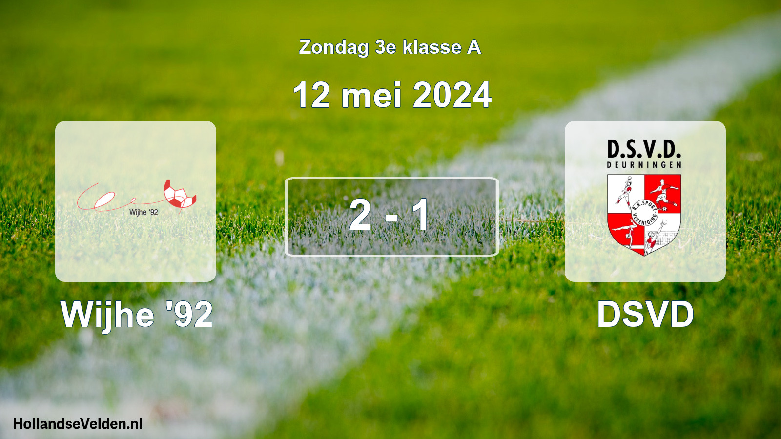 Total number of matches played: Wijhe '92 - DSVD 2 - 1 (12 May 2024)