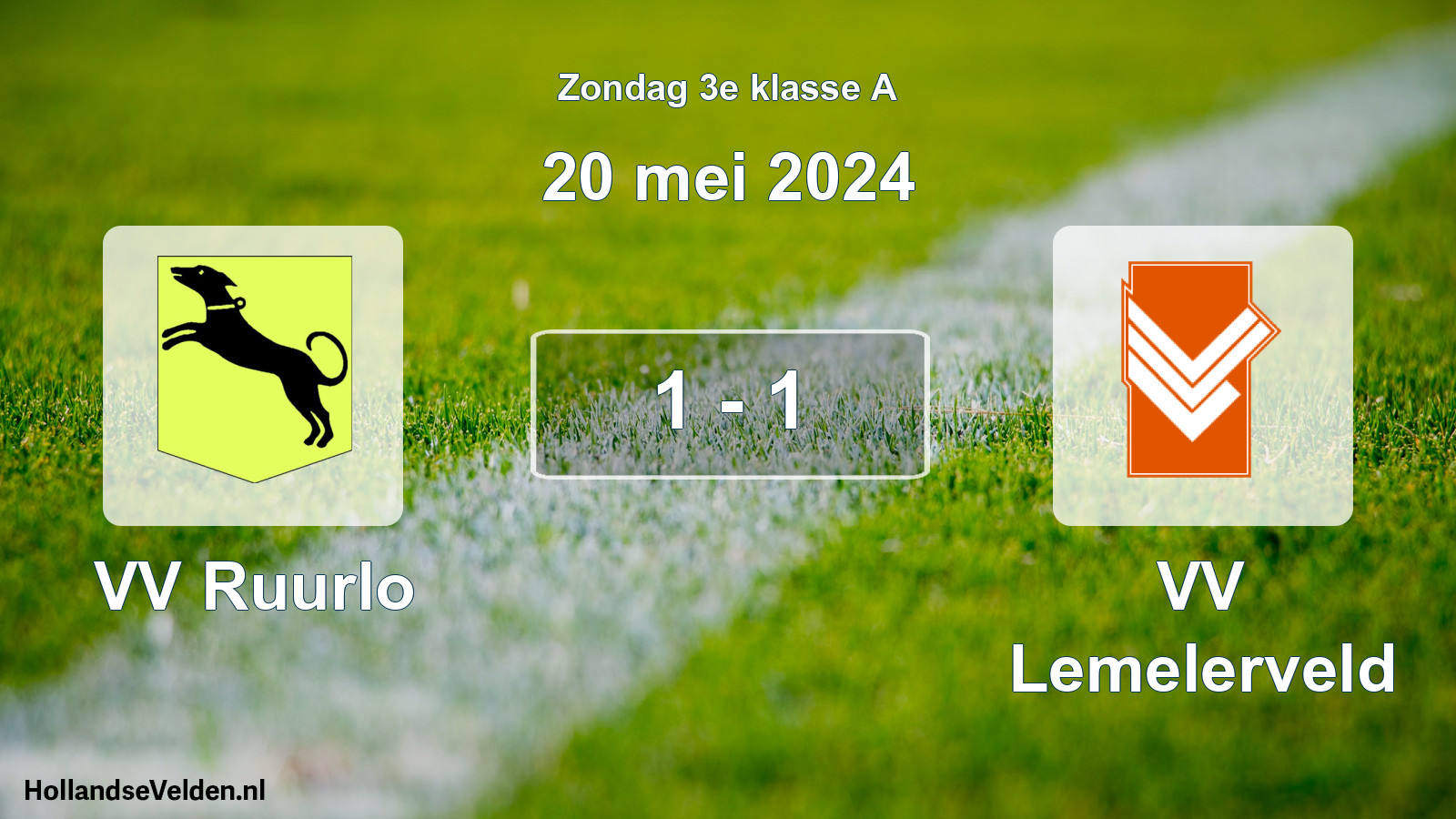 Total number of matches played: VV Ruurlo - VV Lemelerveld 1 - 1 (20 May 2024)