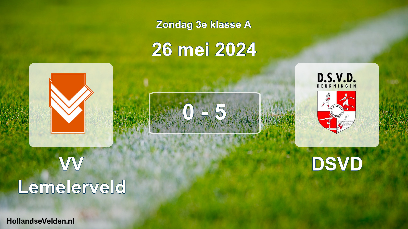 Total number of matches played: VV Lemelerveld - DSVD 0 - 5 (26 May 2024)
