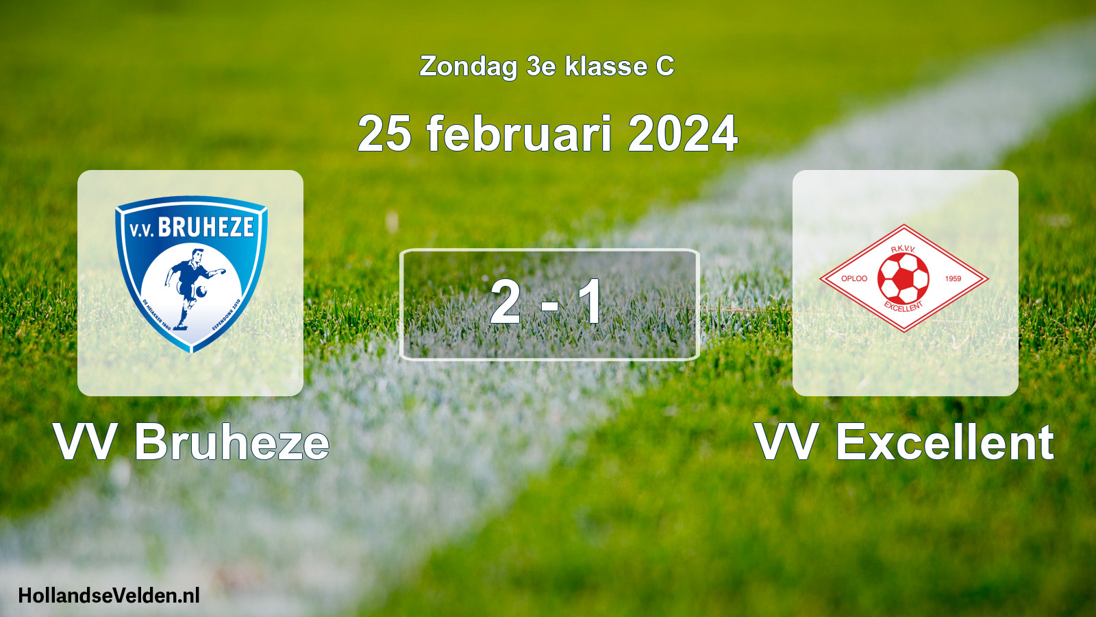 Total number of matches played: VV Bruheze - VV Excellent 2 - 1 (25 February 2024)