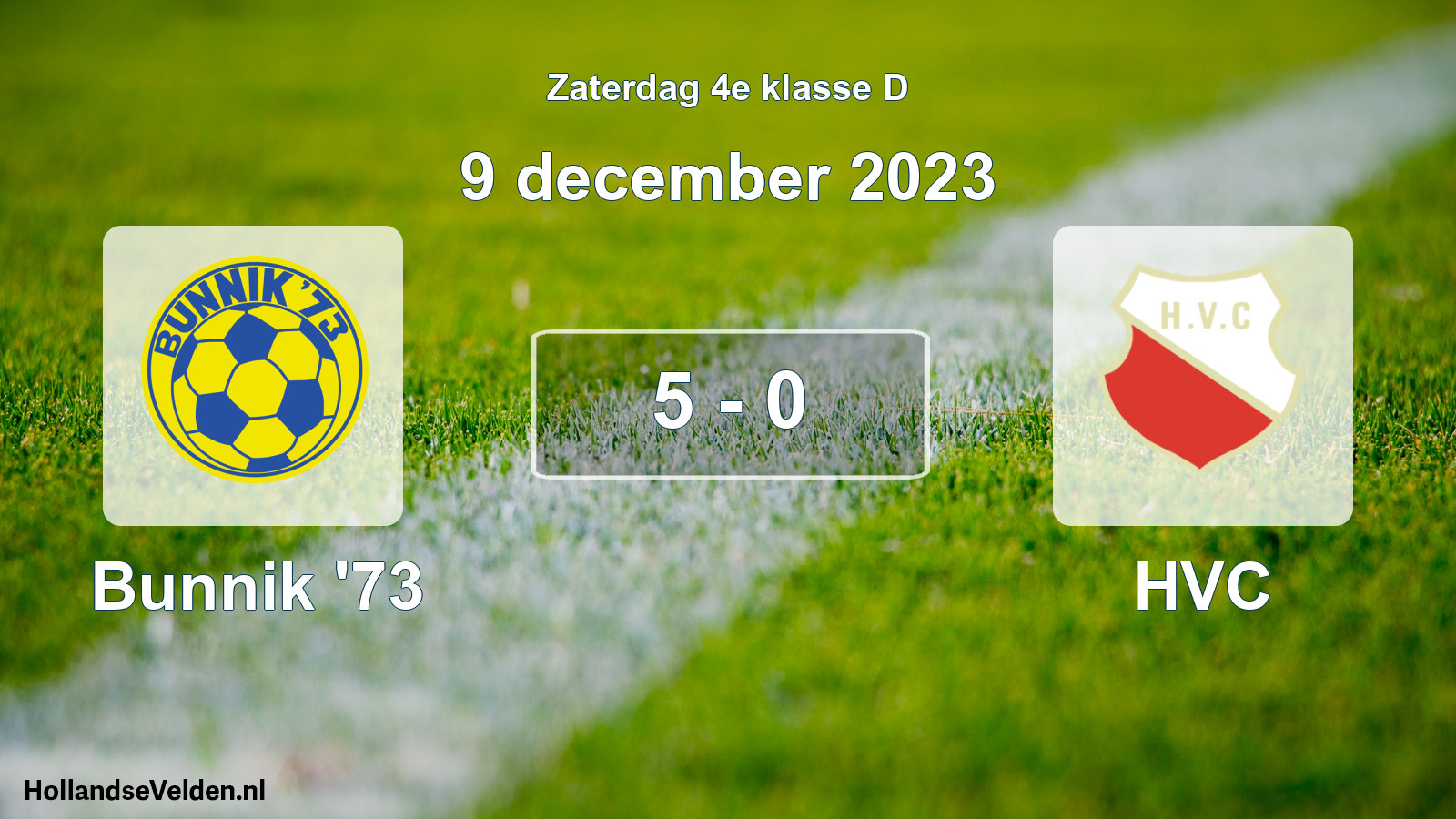 Total number of matches played: Bunnik '73 - HVC 5 - 0 (9 December 2023)