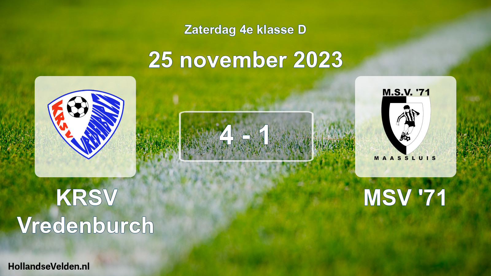 Total number of matches played: KRSV Vredenburch - MSV '71 4 - 1 (25 November 2023)