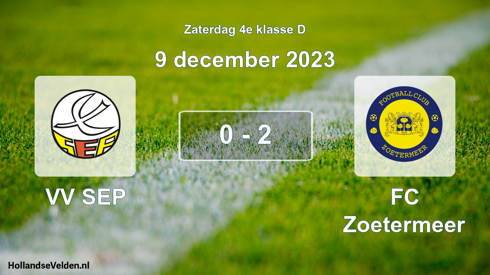 Total number of matches played: VV SEP - FC Zoetermeer 0 - 2 (9 December 2023)