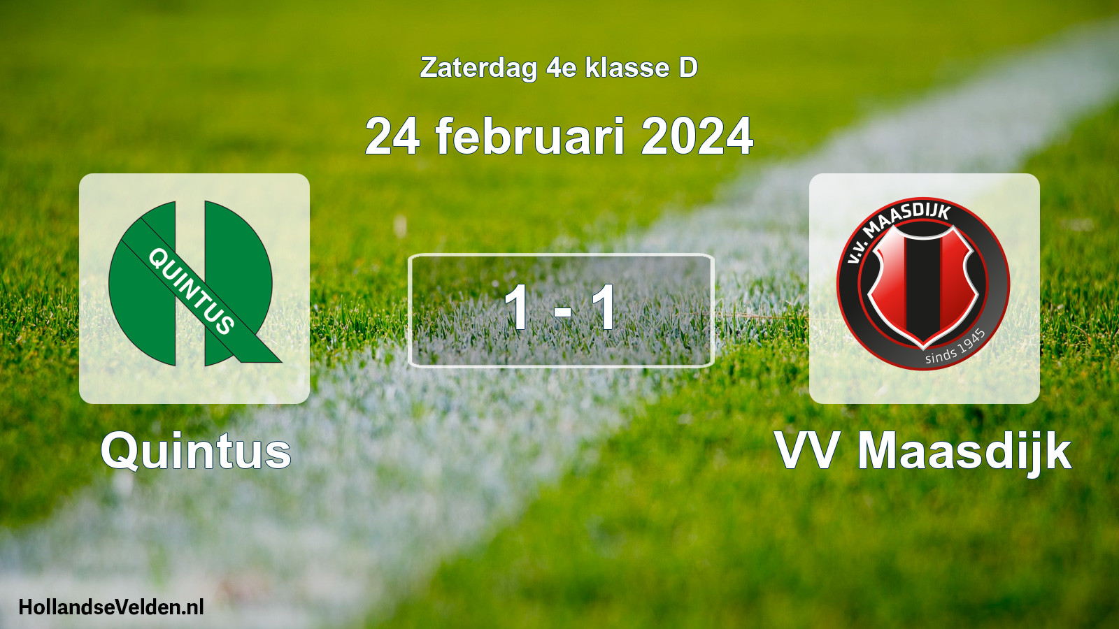 Total number of matches played: Quintus - VV Maasdijk 1 - 1 (24 February 2024)