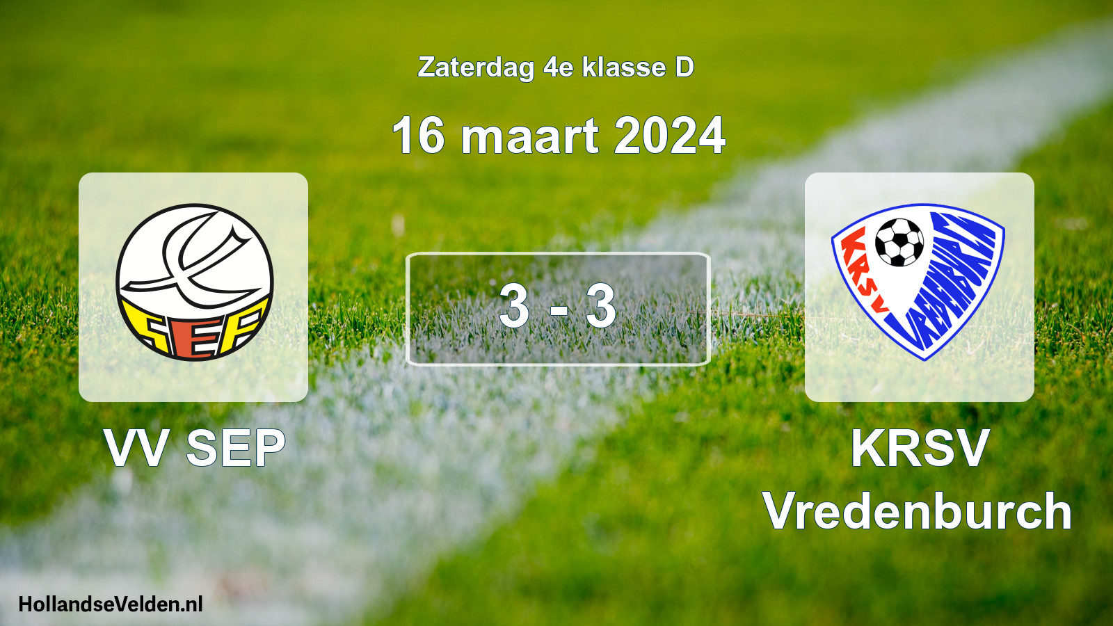 Total number of matches played: VV SEP - KRSV Vredenburch 3 - 3 (16 March 2024)
