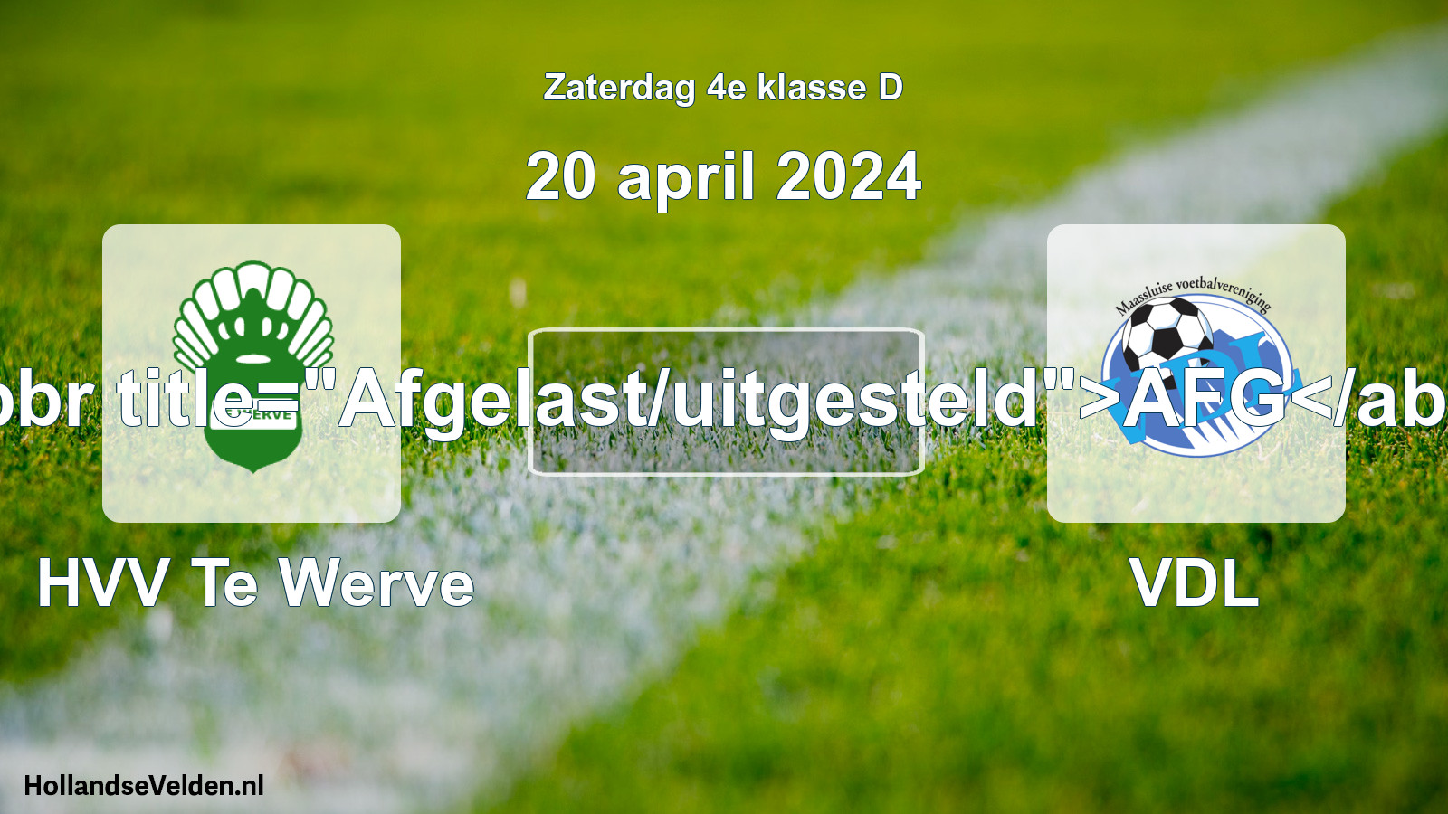 Scheduled Match: HVV Te Werve - VDL (20 April 2024)