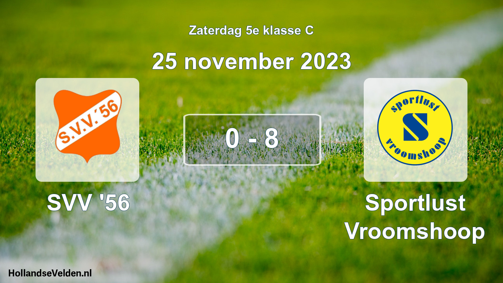 Total number of matches played: SVV '56 - Sportlust Vroomshoop 0 - 8 (25 November 2023)