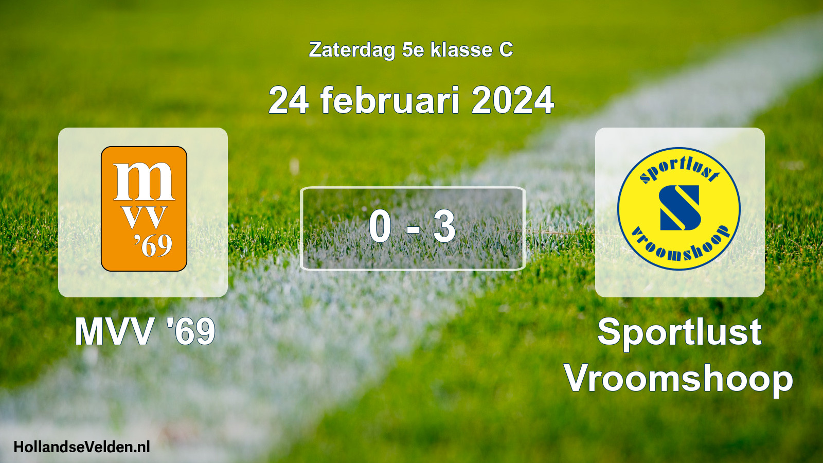 Total number of matches played: MVV '69 - Sportlust Vroomshoop 0 - 3 (24 February 2024)