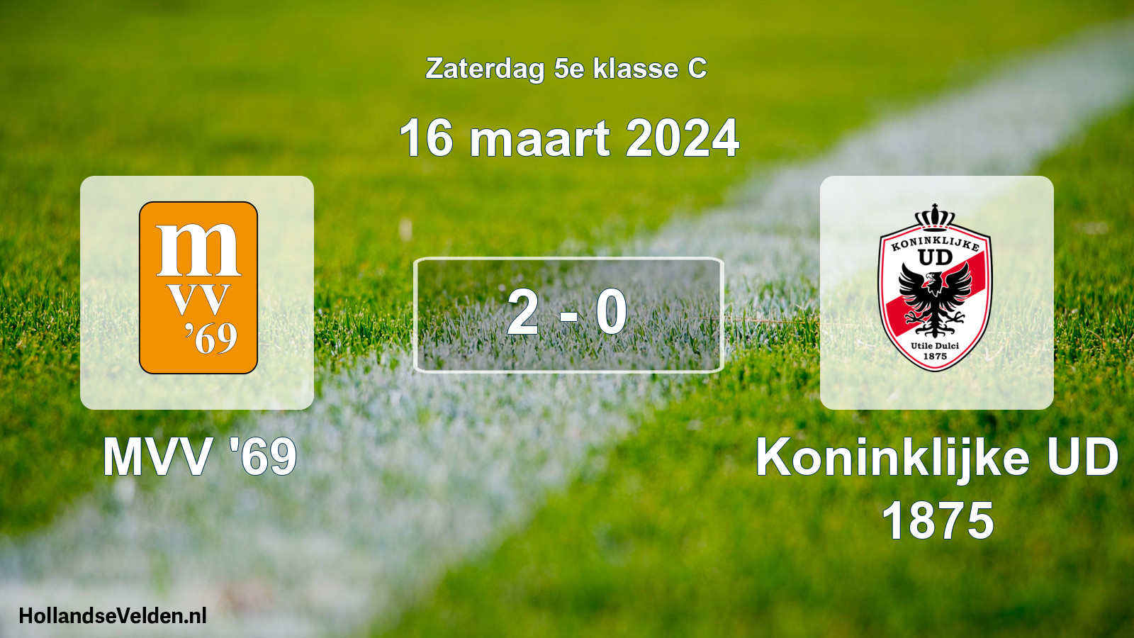 Total number of matches played: MVV '69 - Koninklijke UD 1875 2 - 0 (16 March 2024)