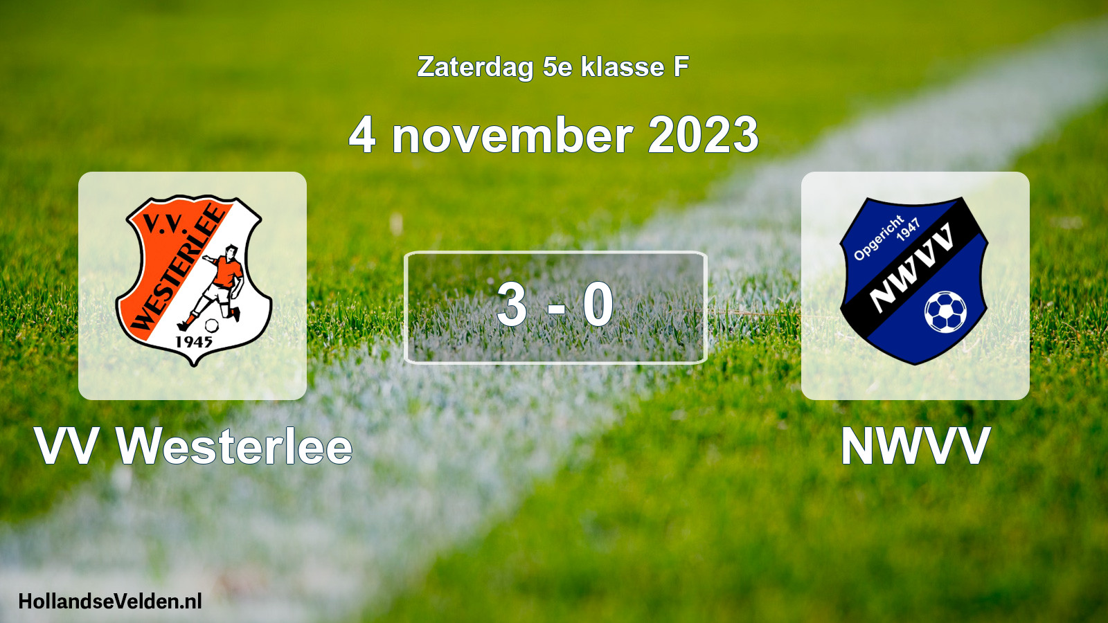 Total number of matches played: VV Westerlee - NWVV 3 - 0 (4 November 2023)
