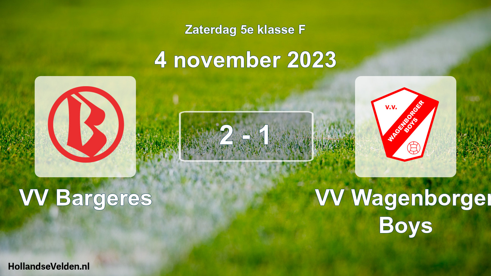 Total number of matches played: VV Bargeres - VV Wagenborger Boys 2 - 1 (4 November 2023)