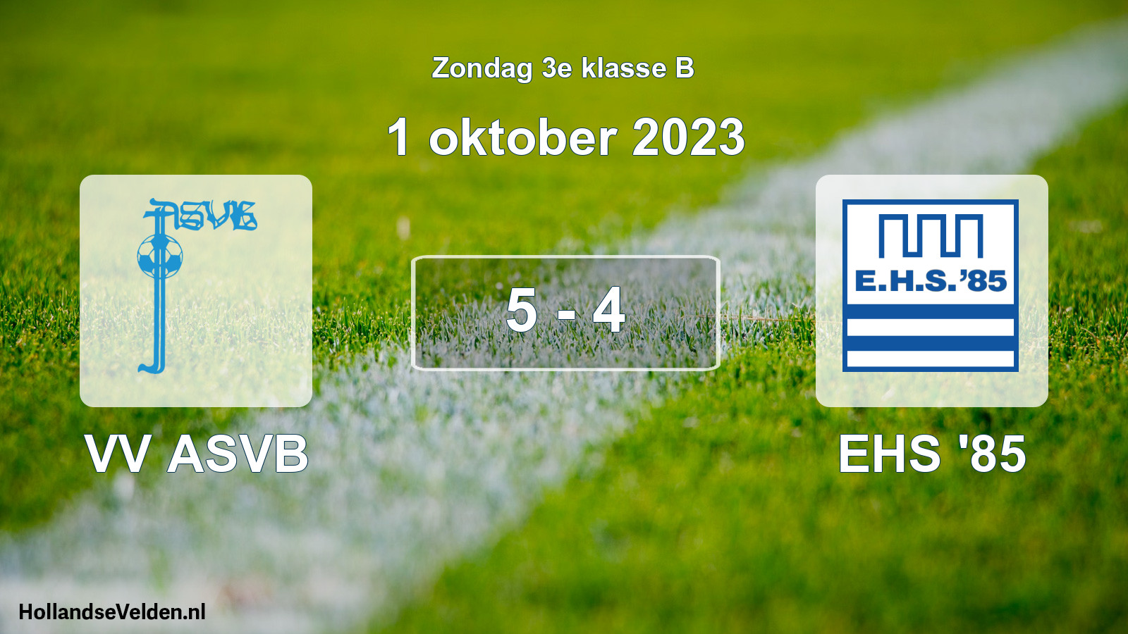 Total number of matches played: VV ASVB - EHS '85 5 - 4 (1 October 2023)