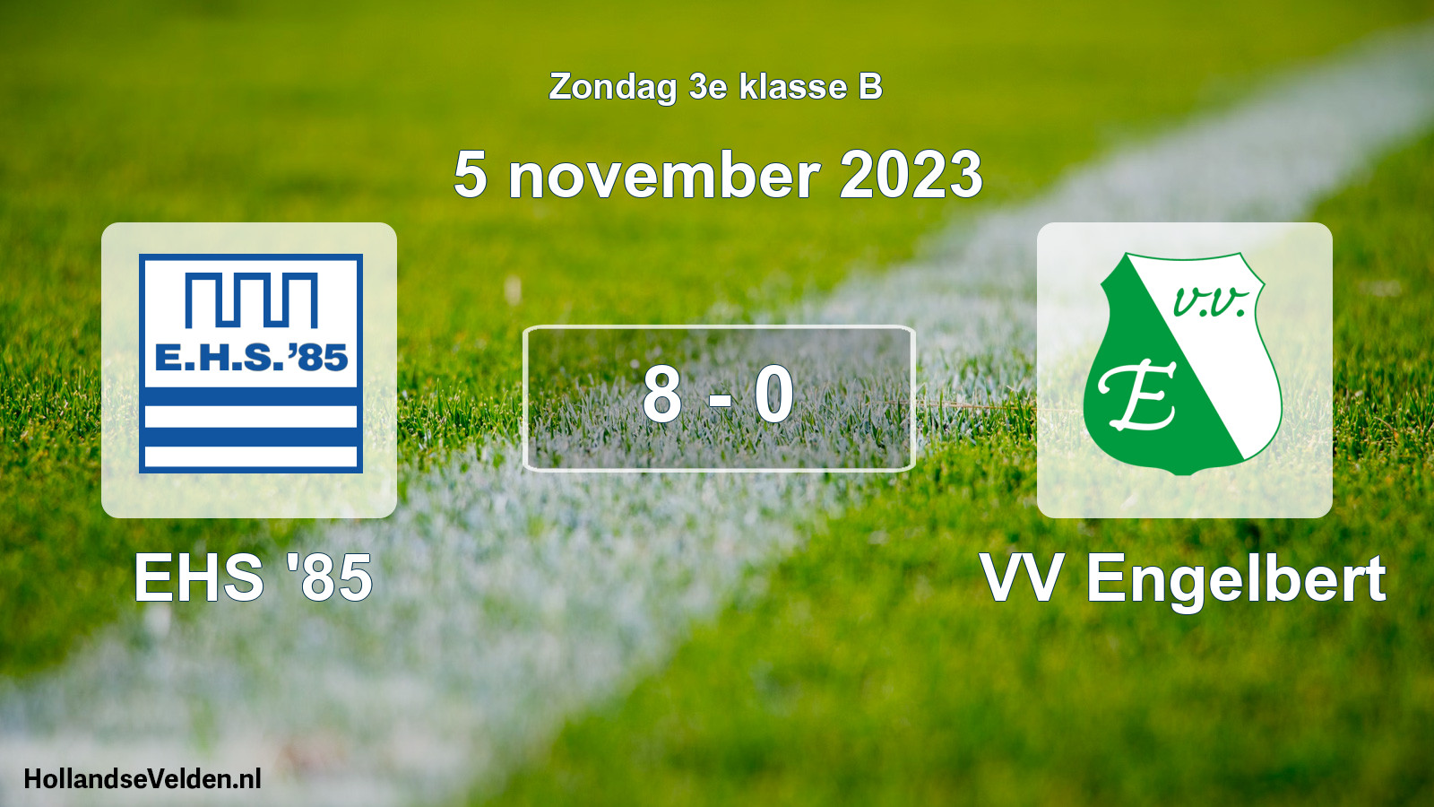 Total number of matches played: EHS '85 - VV Engelbert 8 - 0 (5 November 2023)
