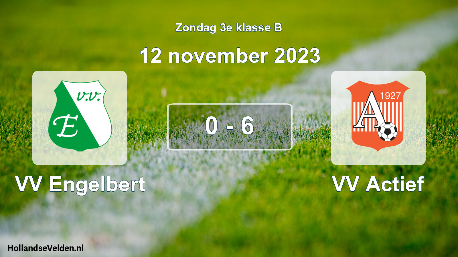 Total number of matches played: VV Engelbert - VV Actief 0 - 6 (12 November 2023)
