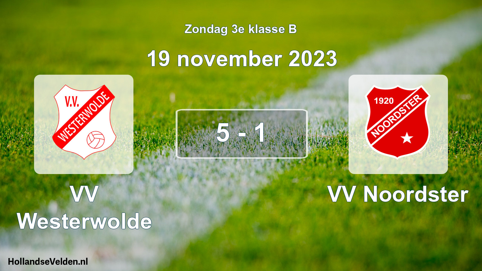 Total number of matches played: VV Westerwolde - VV Noordster 5 - 1 (19 November 2023)