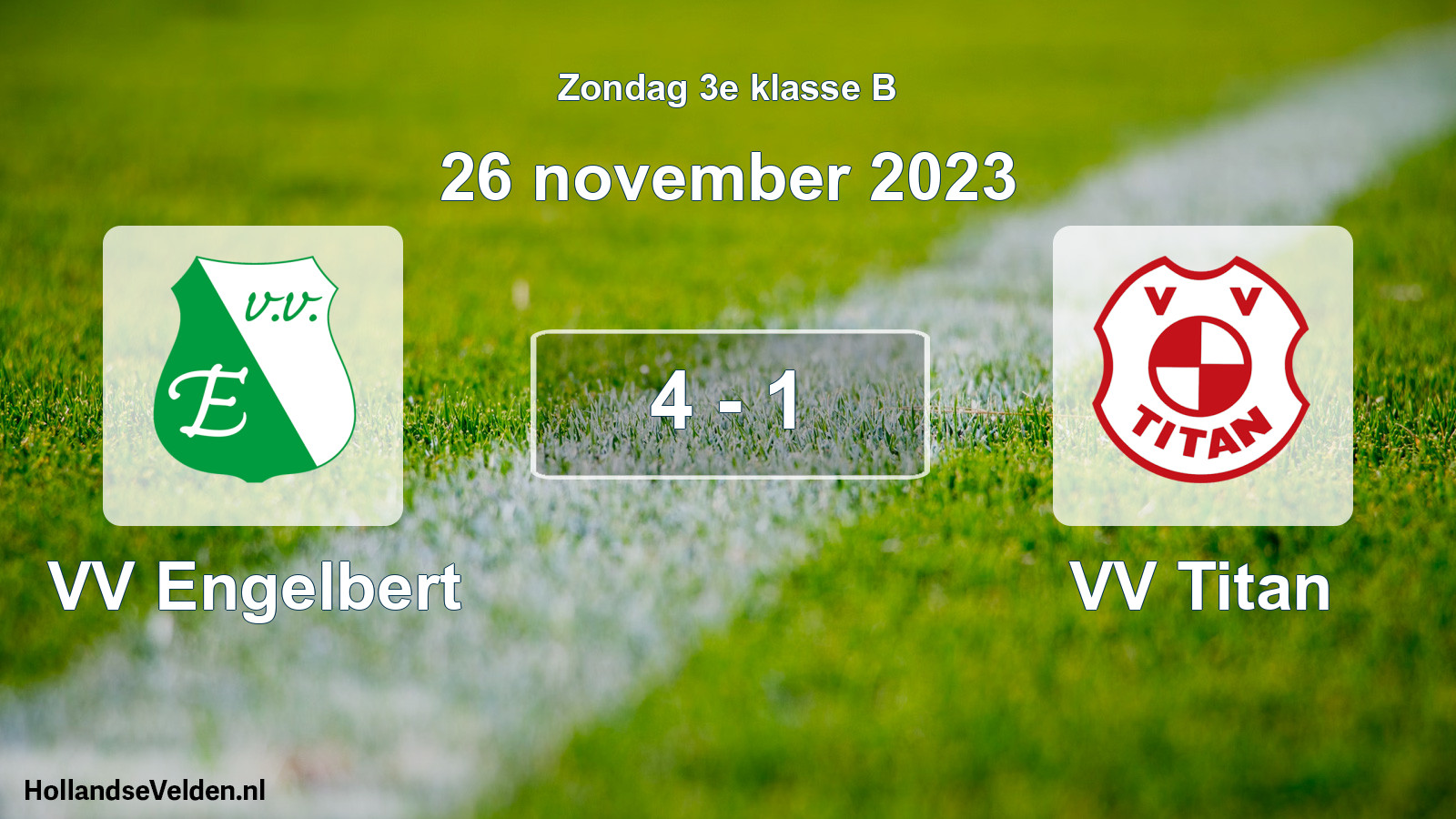 Total number of matches played: VV Engelbert - VV Titan 4 - 1 (26 November 2023)