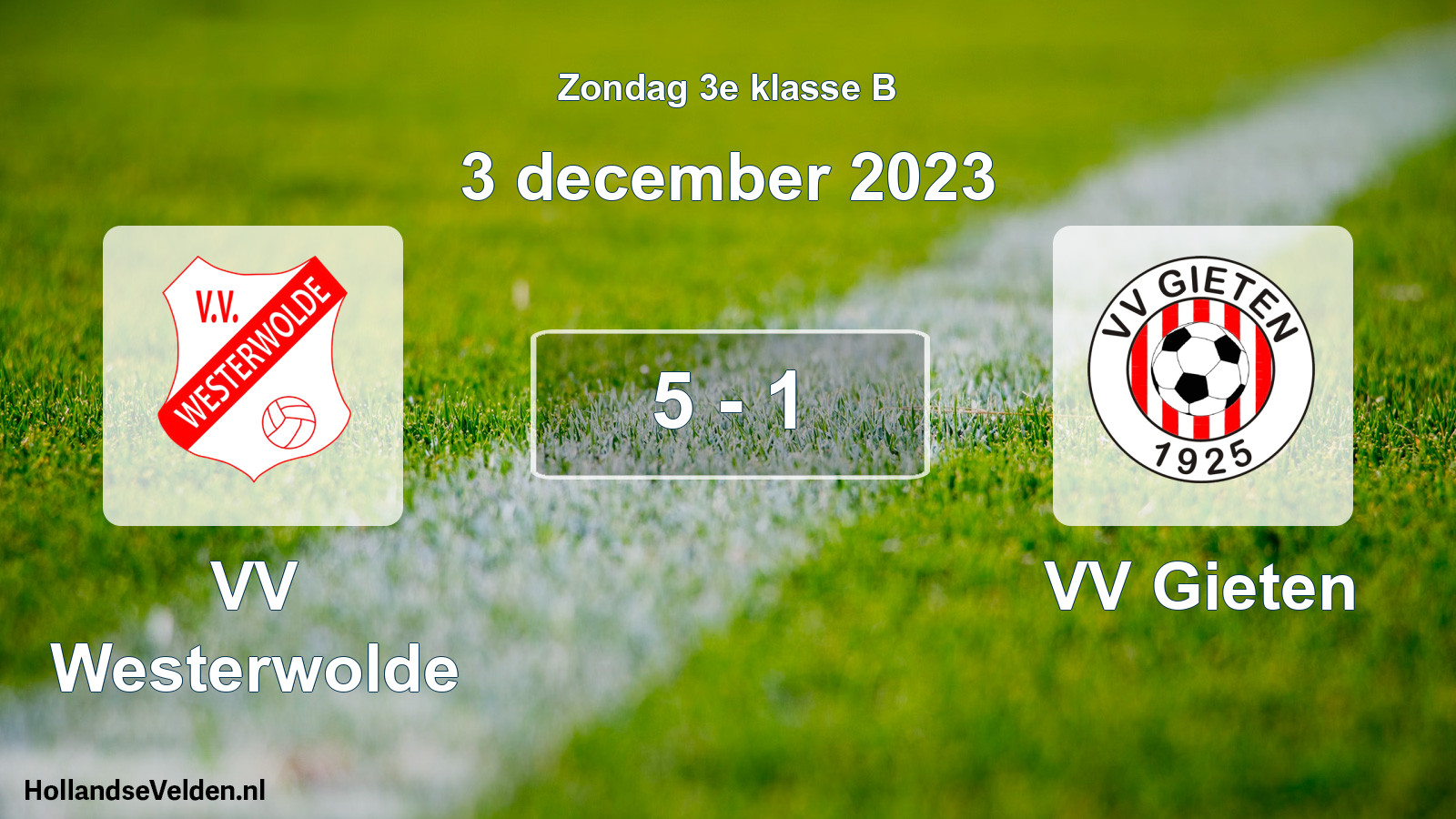 Total number of matches played: VV Westerwolde - VV Gieten 5 - 1 (3 December 2023)