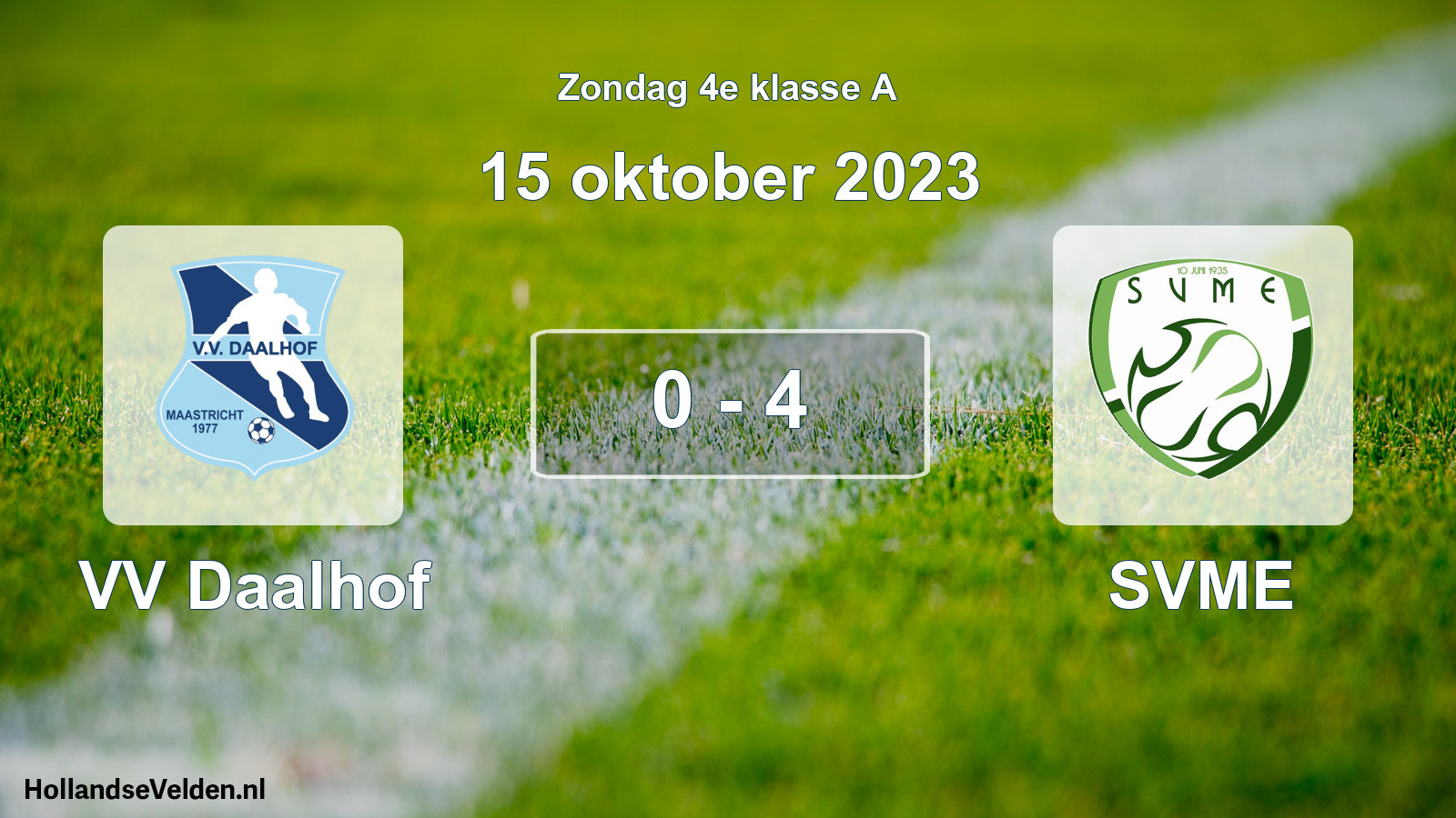 Total number of matches played: VV Daalhof - SVME 0 - 4 (15 October 2023)