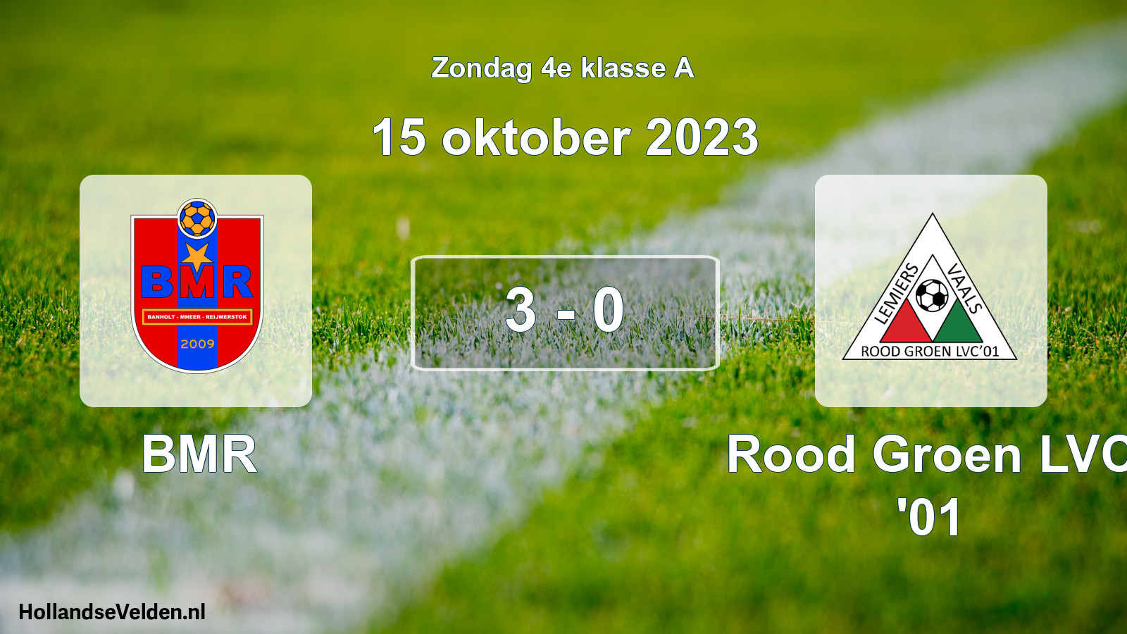 Total number of matches played: BMR - Rood Groen LVC '01 3 - 0 (15 October 2023)