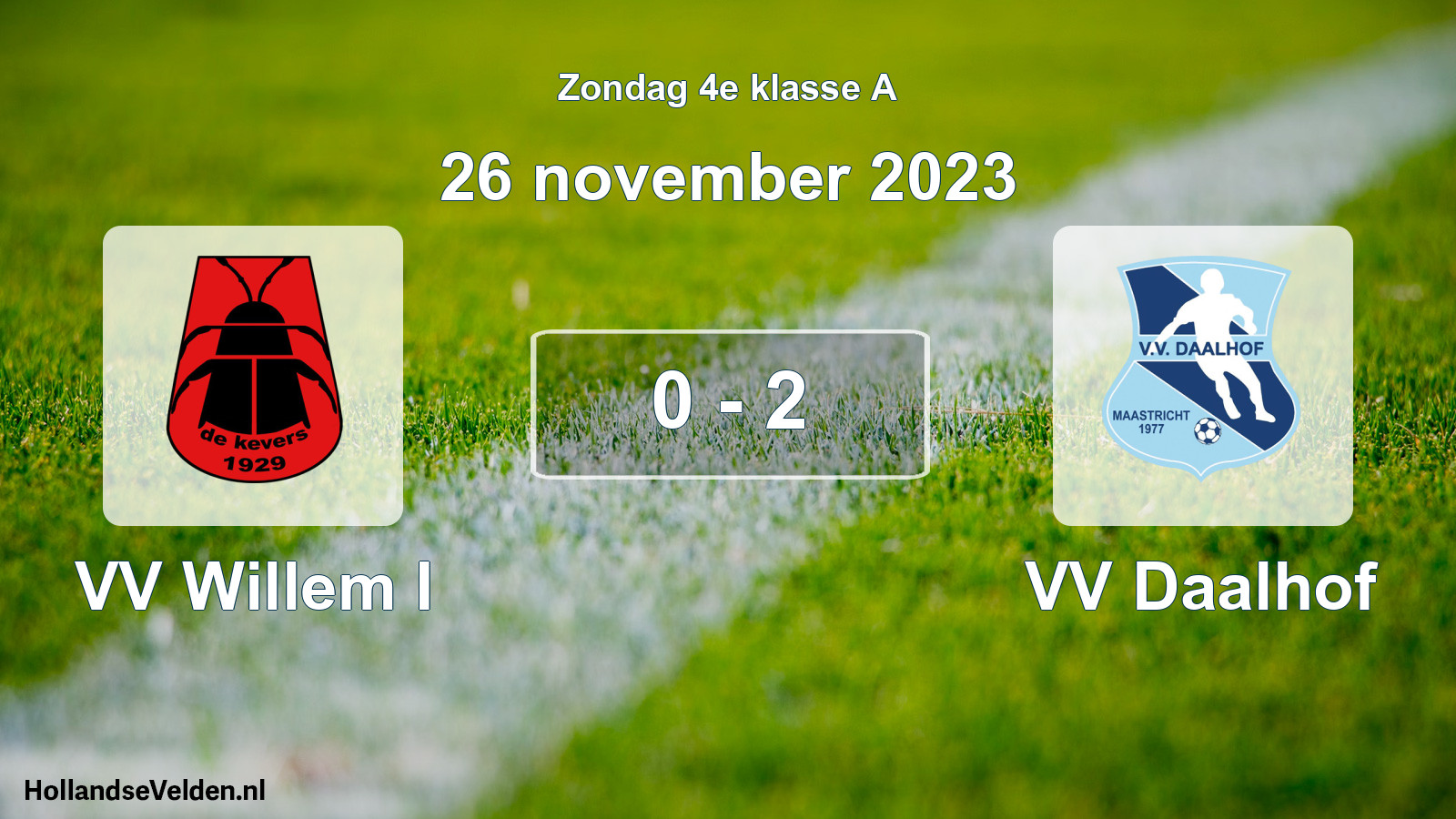 Total number of matches played: VV Willem I - VV Daalhof 0 - 2 (26 November 2023)