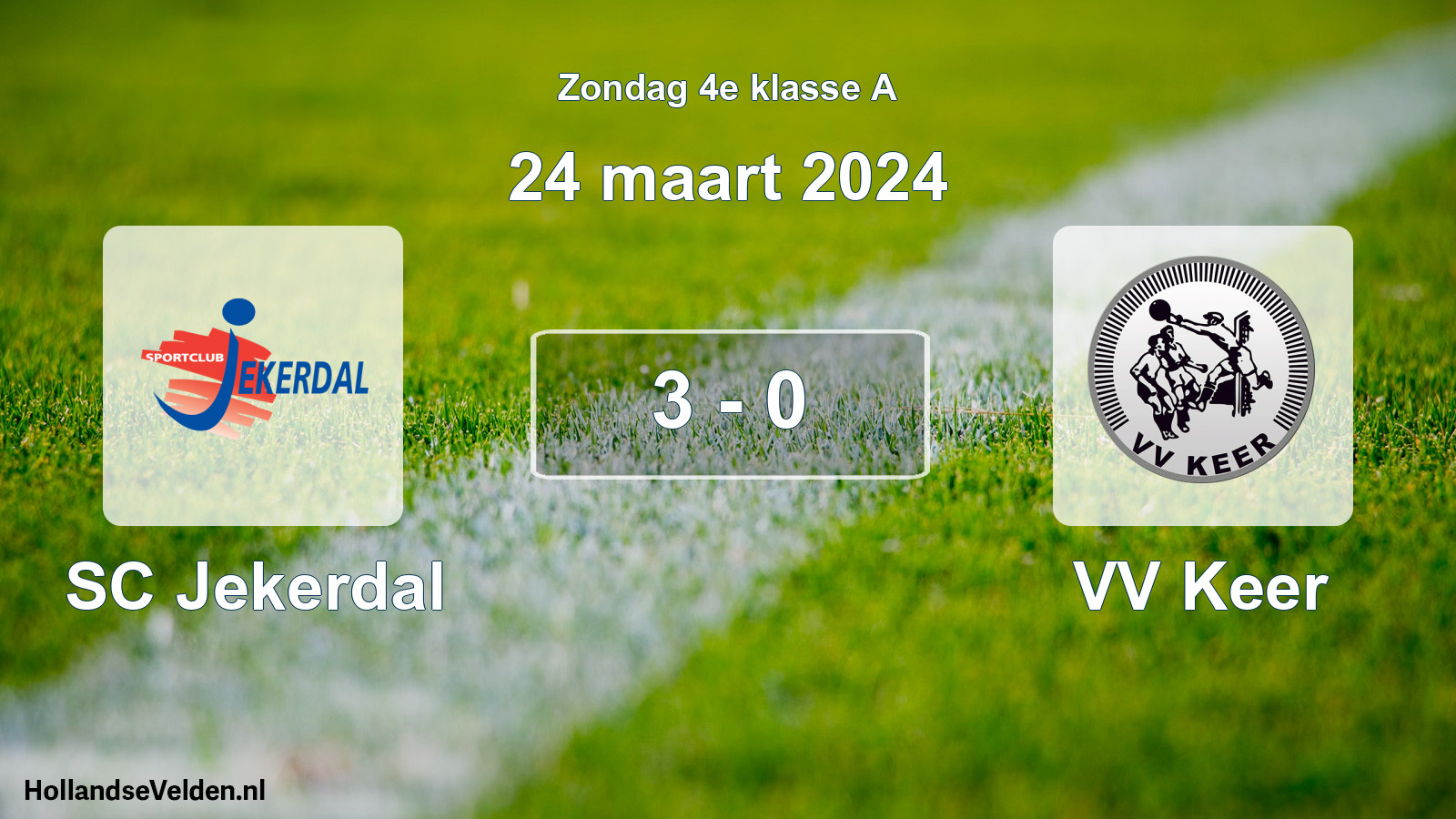 Total number of matches played: SC Jekerdal - VV Keer 3 - 0 (24 March 2024)