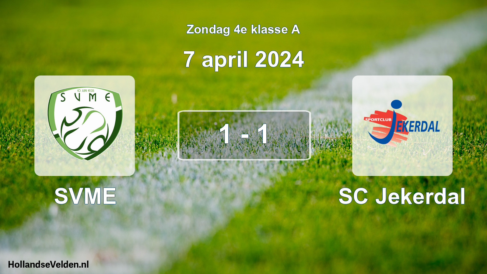 Total number of matches played: SVME - SC Jekerdal 1 - 1 (7 April 2024)