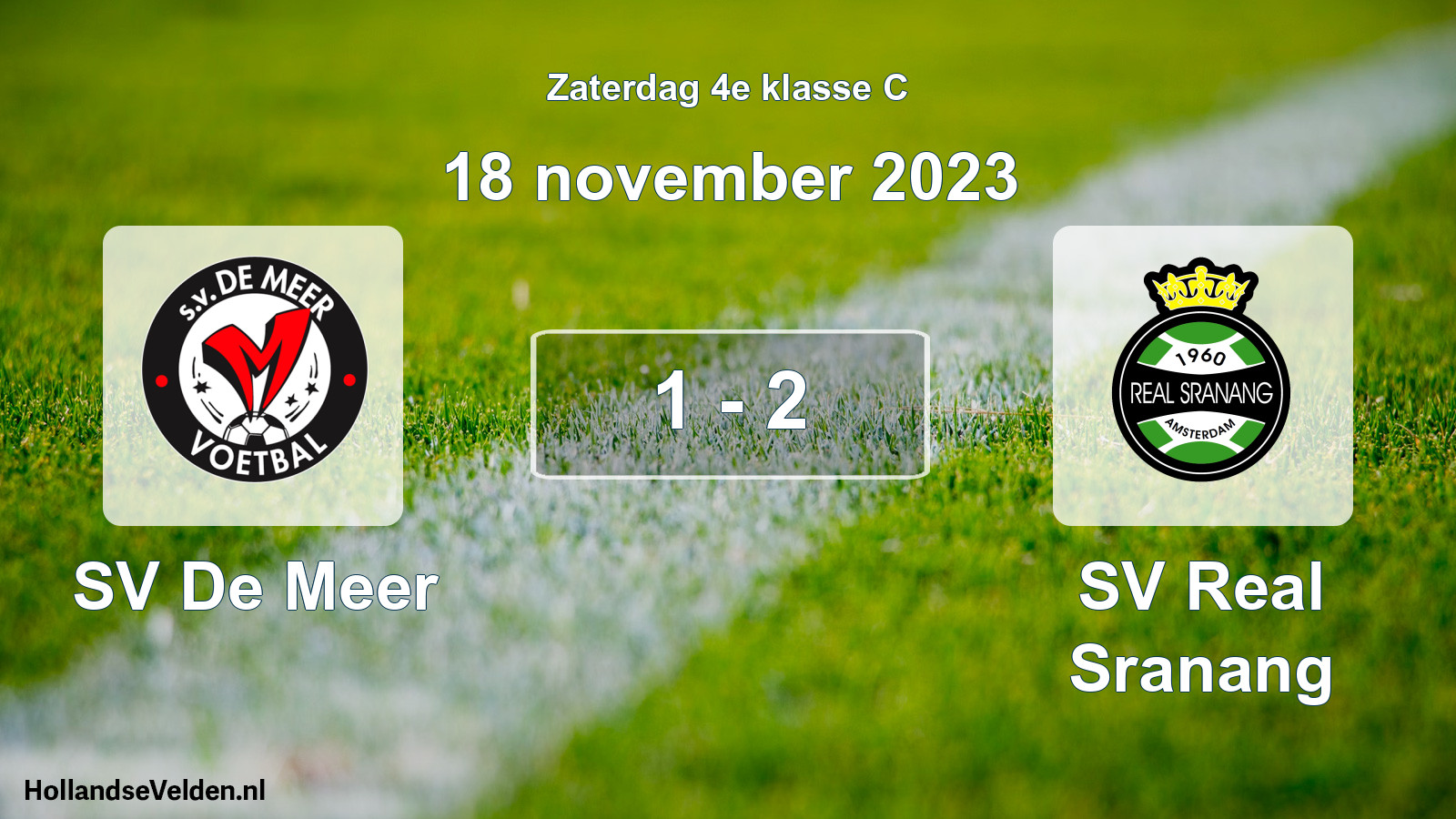 Total number of matches played: SV De Meer - SV Real Sranang 1 - 2 (18 November 2023)