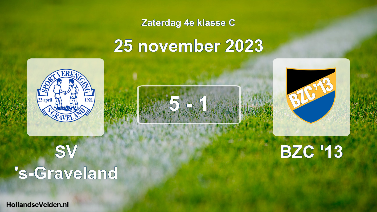 Total number of matches played: SV 's-Graveland - BZC '13 5 - 1 (25 November 2023)