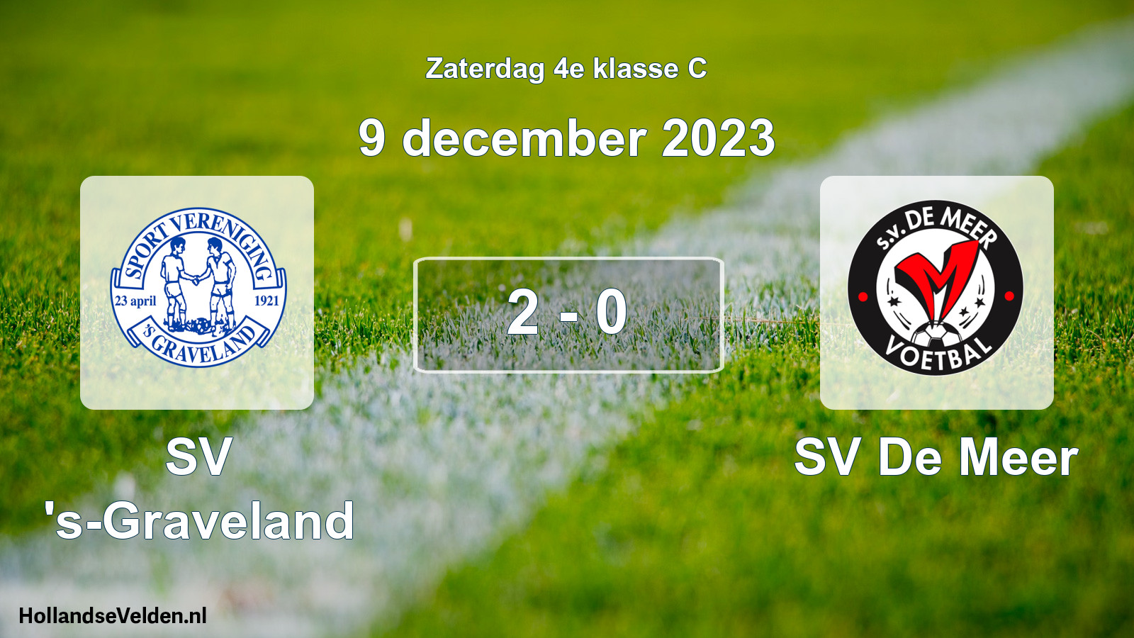 Total number of matches played: SV 's-Graveland - SV De Meer 2 - 0 (9 December 2023)