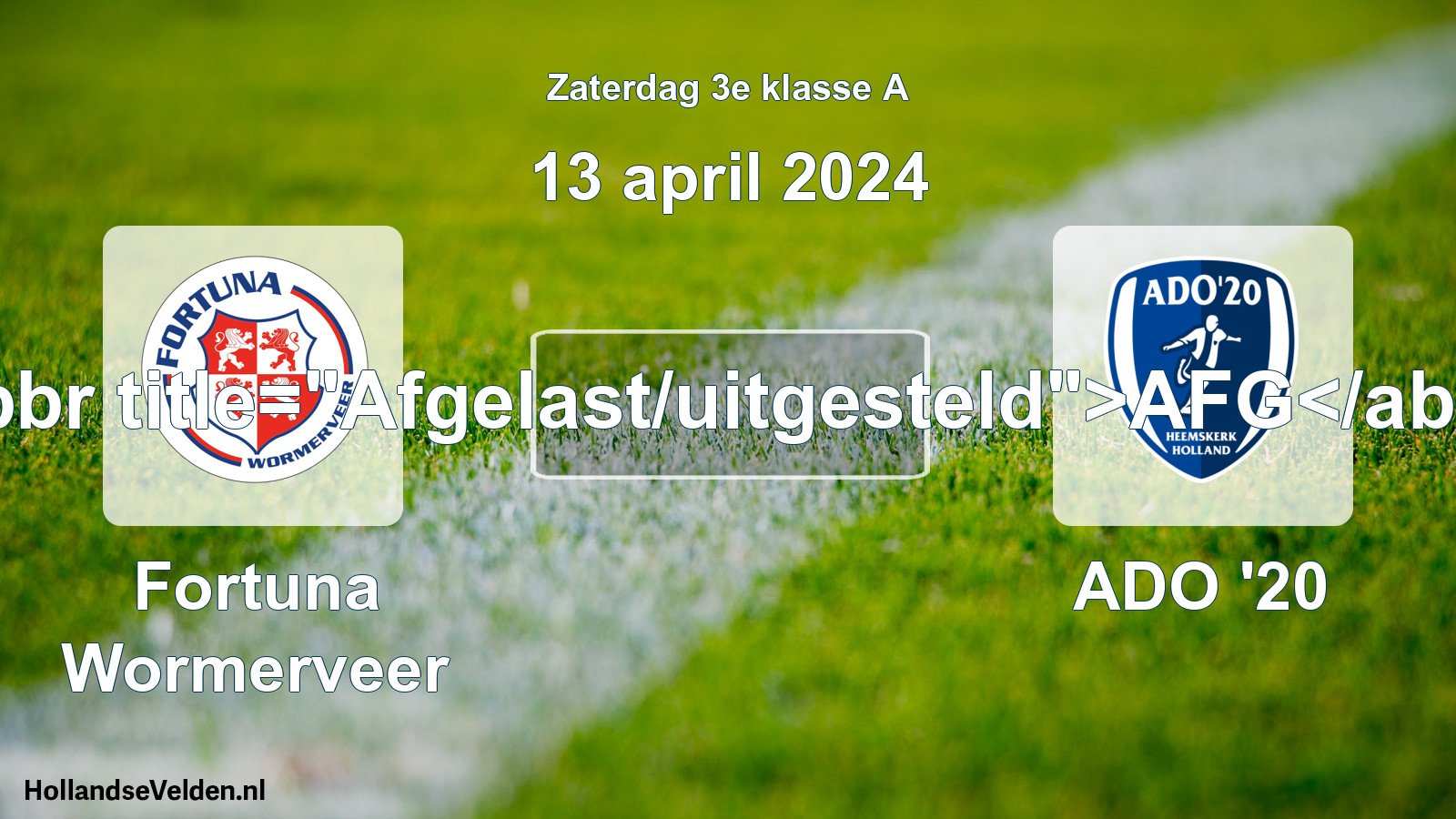 Scheduled Match: Fortuna Wormerveer - ADO '20 (13 April 2024)