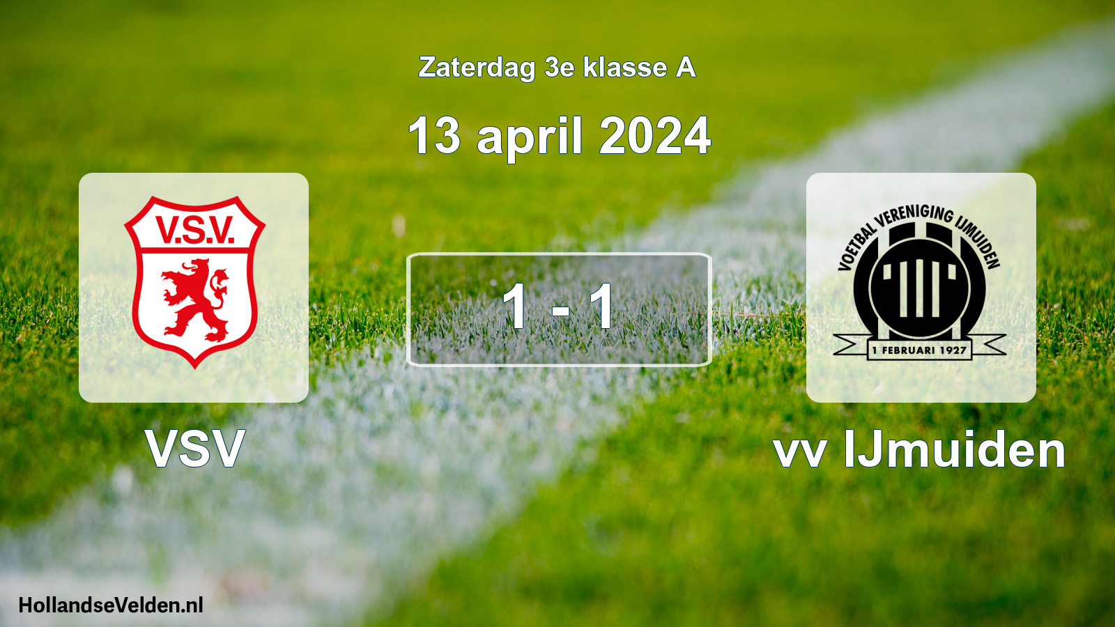 Total number of matches played: VSV - vv IJmuiden 1 - 1 (13 April 2024)