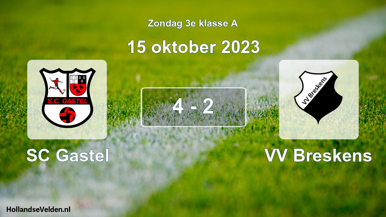 Total number of matches played: SC Gastel - VV Breskens 4 - 2 (15 October 2023)