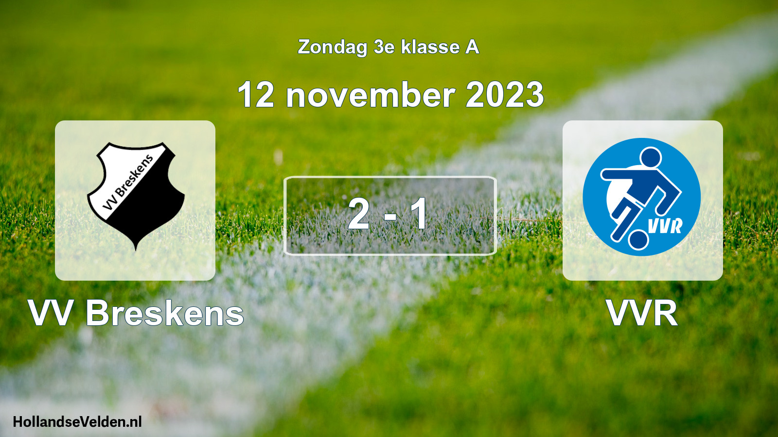 Total number of matches played: VV Breskens - VVR 2 - 1 (12 November 2023)
