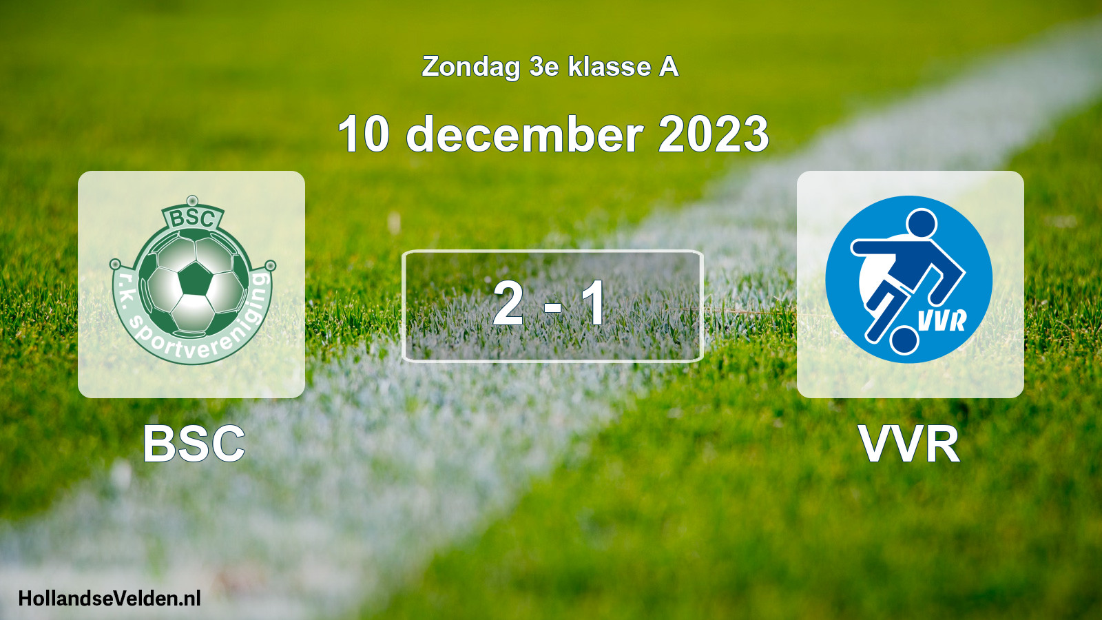 Total number of matches played: BSC - VVR 2 - 1 (10 December 2023)