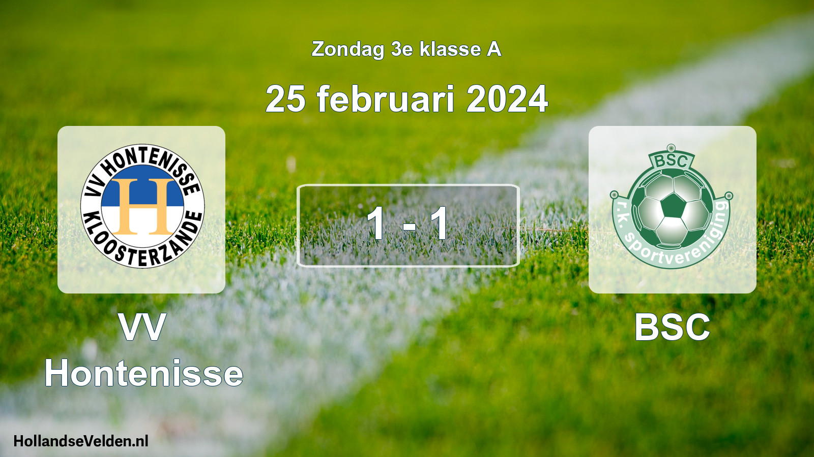 Total number of matches played: VV Hontenisse - BSC 1 - 1 (25 February 2024)