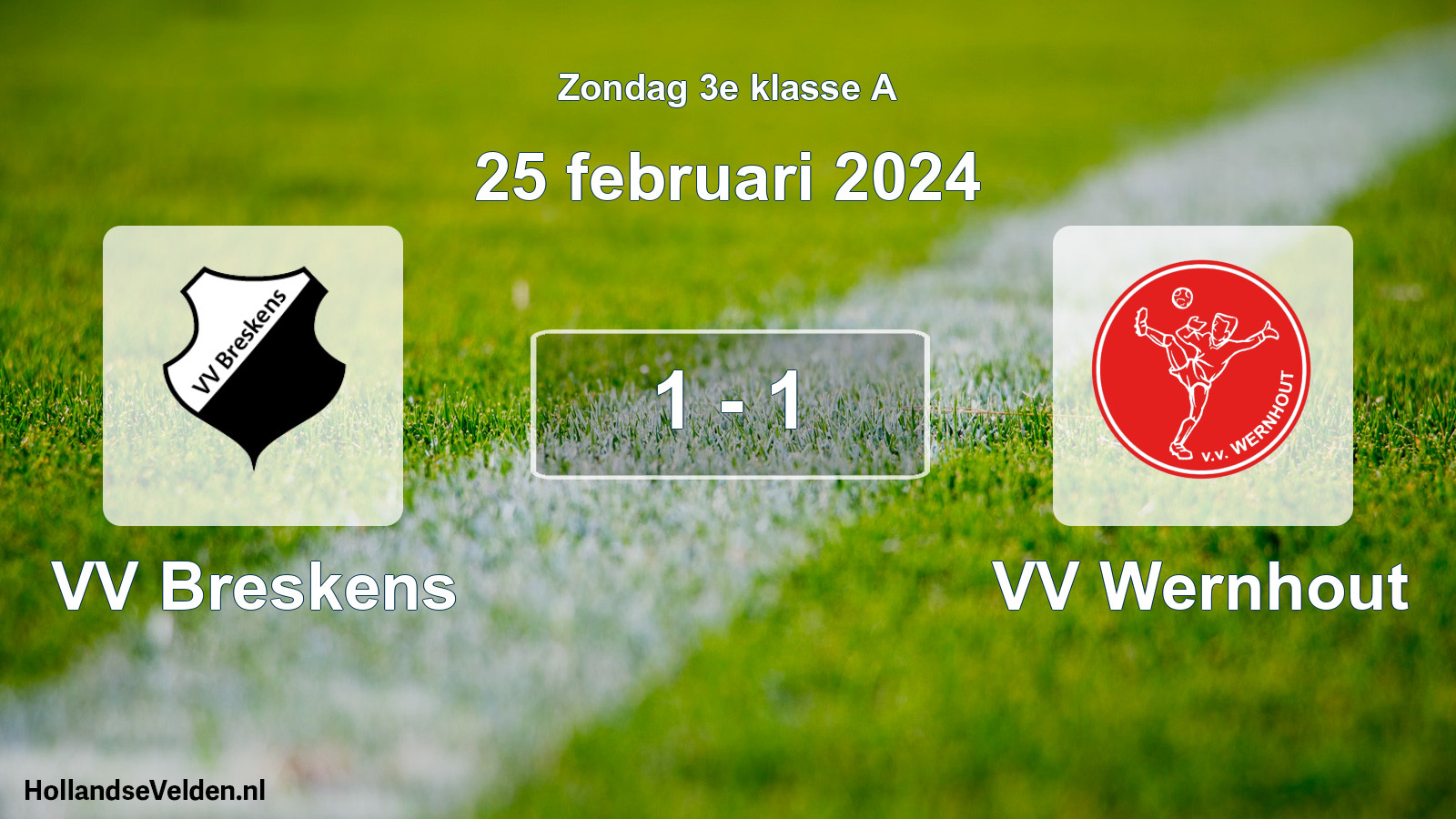 Total number of matches played: VV Breskens - VV Wernhout 1 - 1 (25 February 2024)