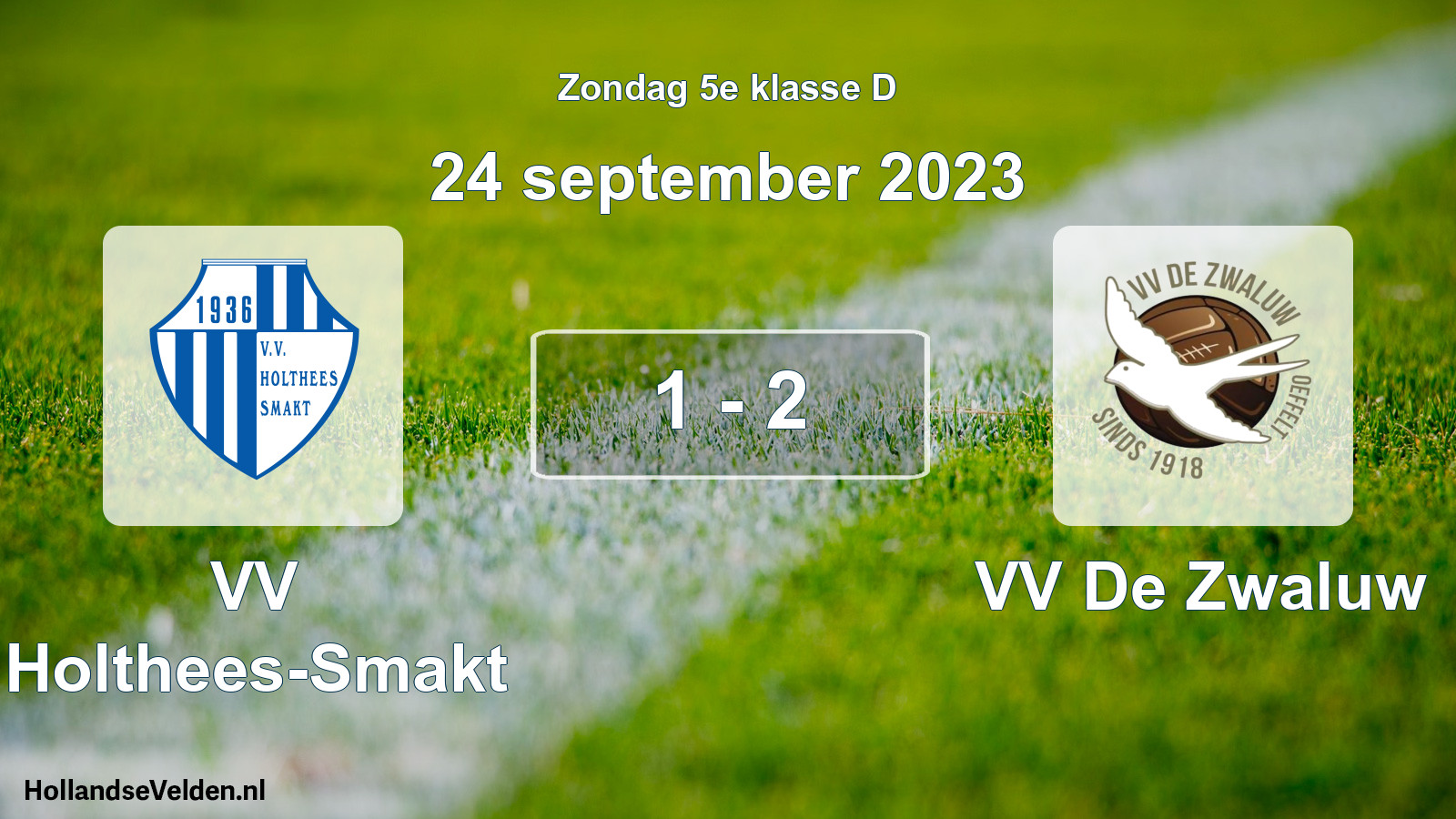 Total number of matches played: VV Holthees-Smakt - VV De Zwaluw 1 - 2 (24 September 2023)