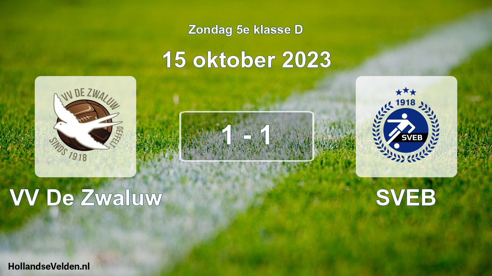 Total number of matches played: VV De Zwaluw - SVEB 1 - 1 (15 October 2023)