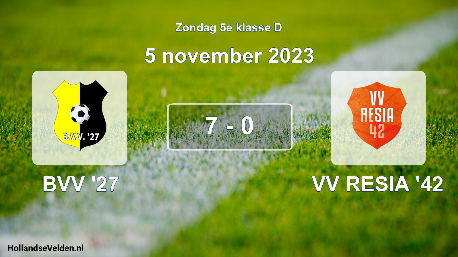 Total number of matches played: BVV '27 - VV RESIA '42 7 - 0 (5 November 2023)