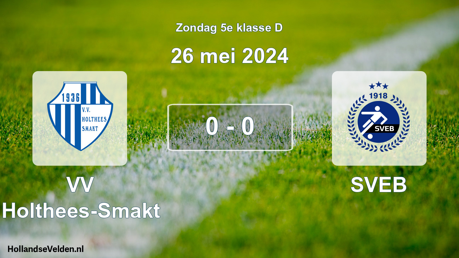 Total number of matches played: VV Holthees-Smakt - SVEB 0 - 0 (26 May 2024)