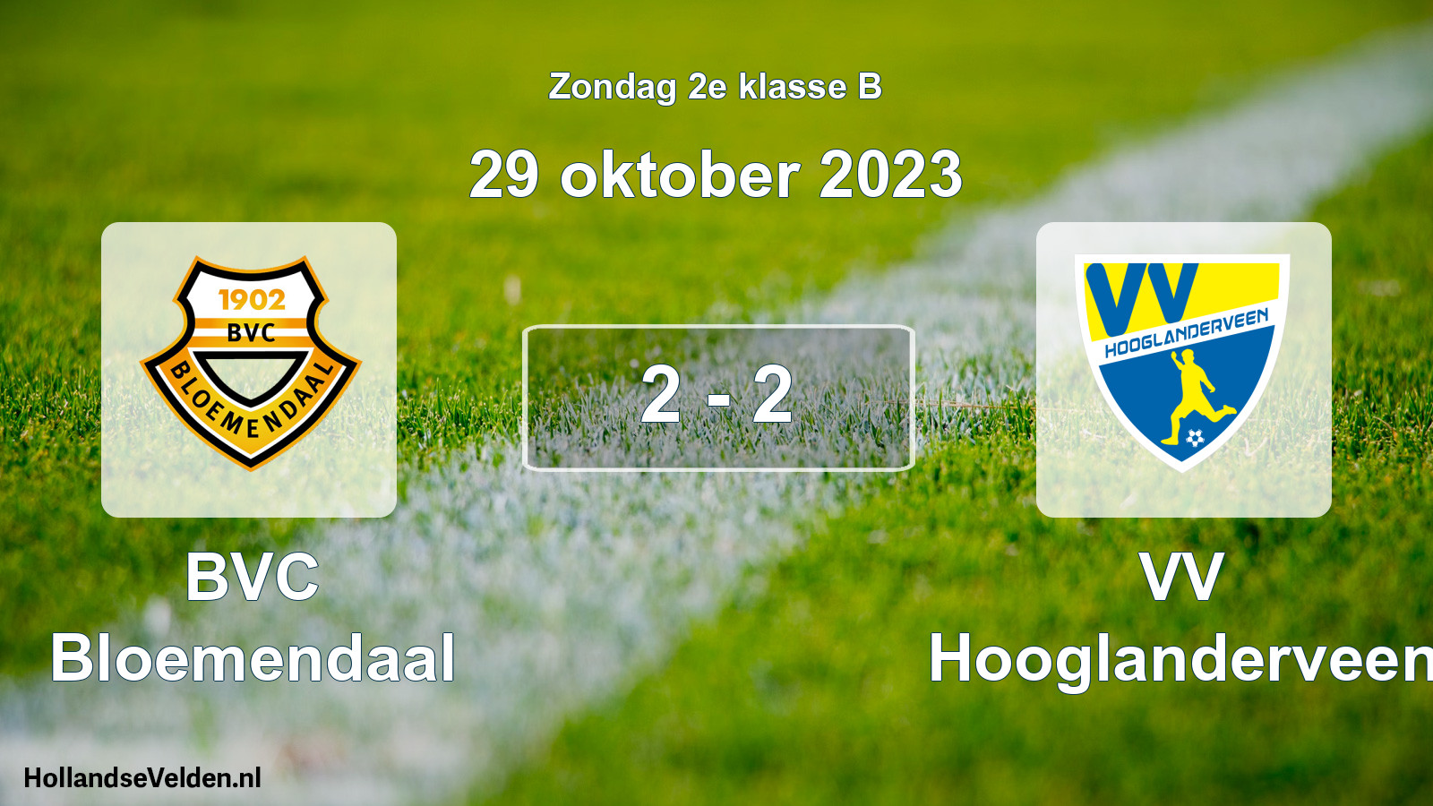 Total number of matches played: BVC Bloemendaal - VV Hooglanderveen 2 - 2 (29 October 2023)
