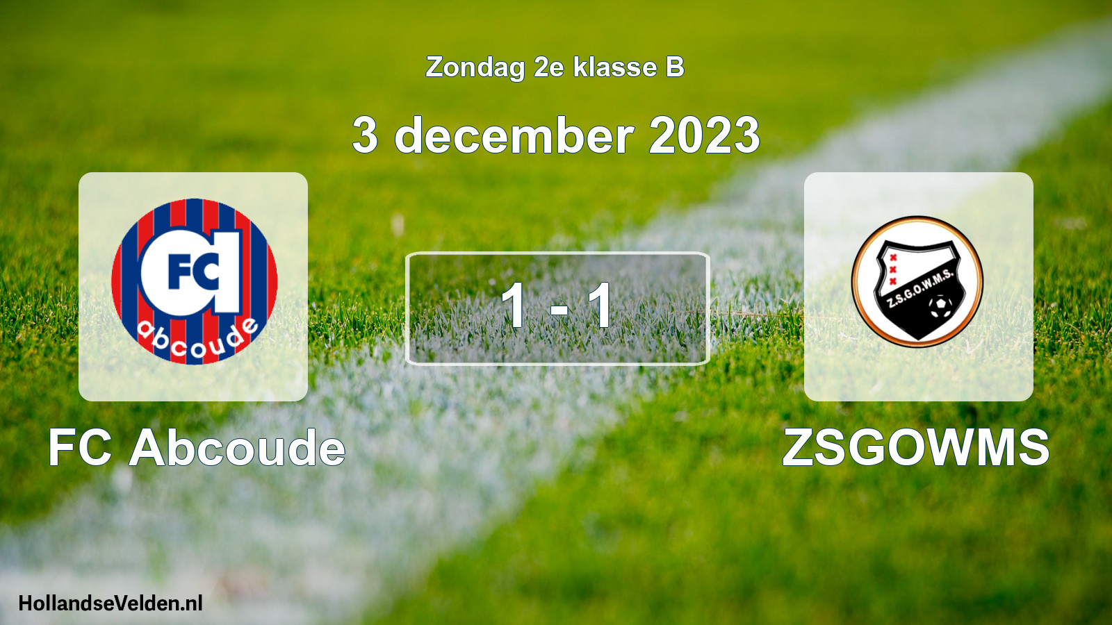 Total number of matches played: FC Abcoude - ZSGOWMS 1 - 1 (3 December 2023)