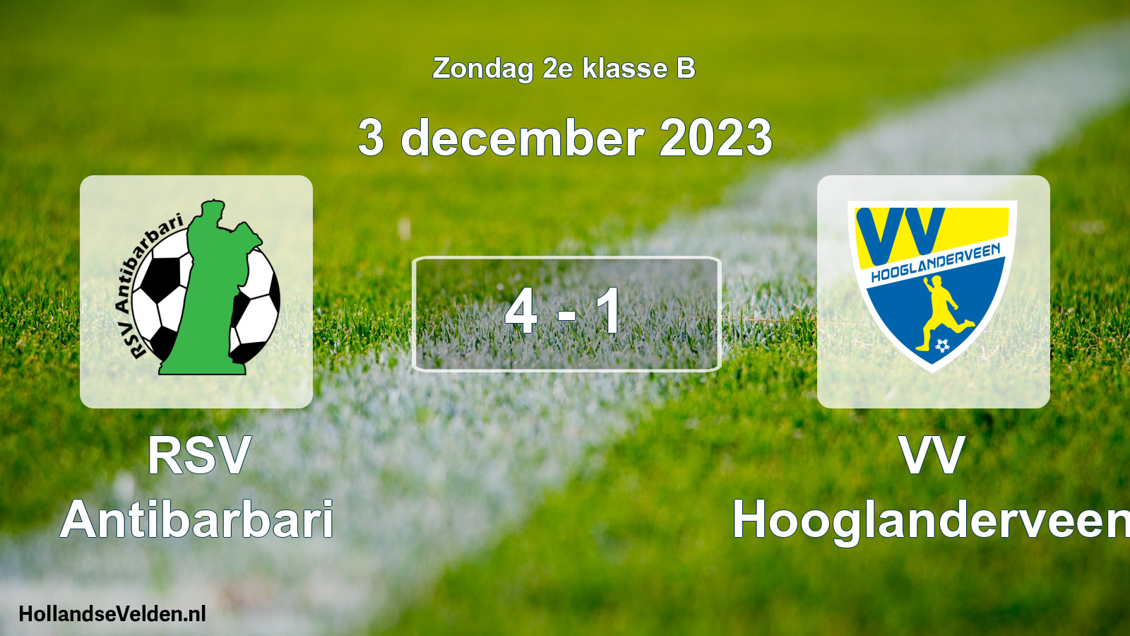 Total number of matches played: RSV Antibarbari - VV Hooglanderveen 4 - 1 (3 December 2023)