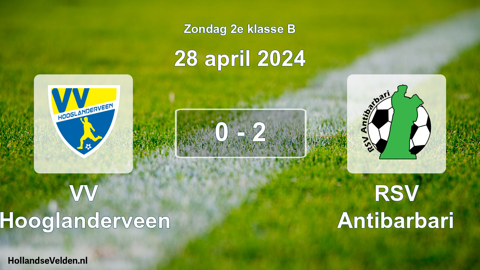 Total number of matches played: VV Hooglanderveen - RSV Antibarbari 0 - 2 (28 April 2024)