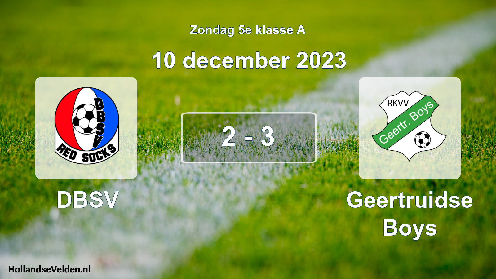 Total number of matches played: DBSV - Geertruidse Boys 2 - 3 (10 December 2023)
