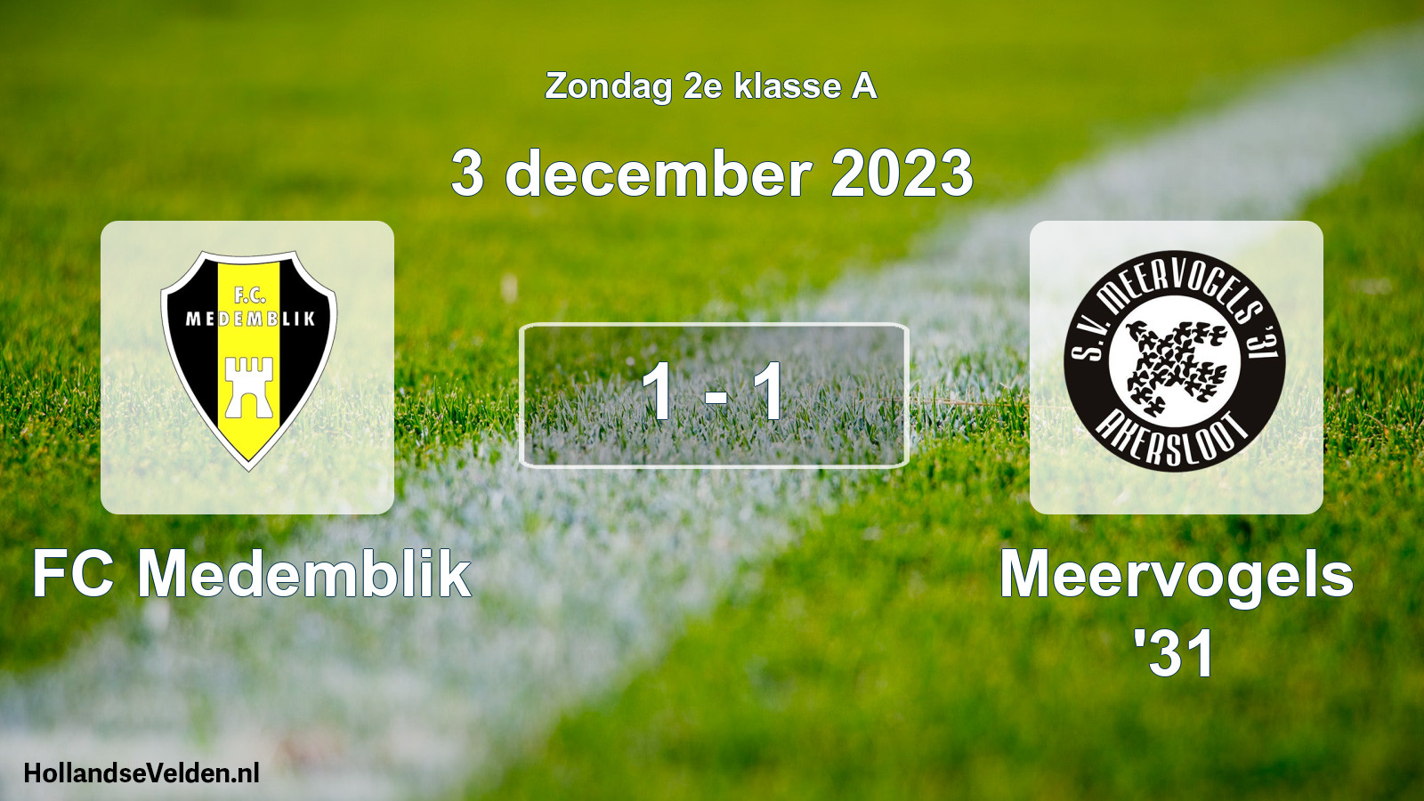 Total number of matches played: FC Medemblik - Meervogels '31 1 - 1 (3 December 2023)