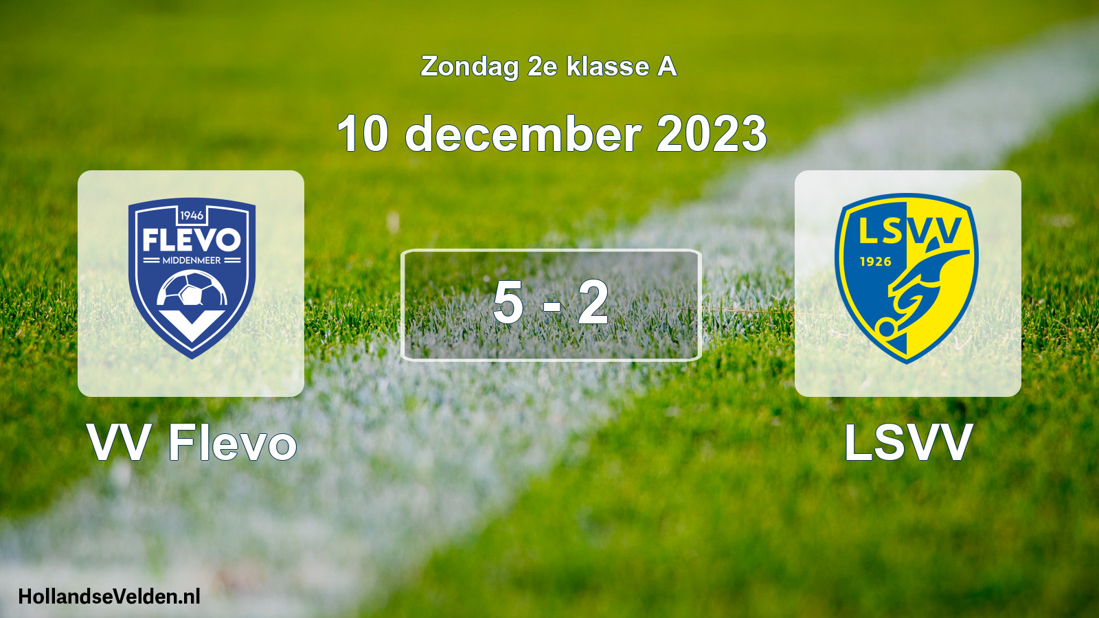 Total number of matches played: VV Flevo - LSVV 5 - 2 (10 December 2023)