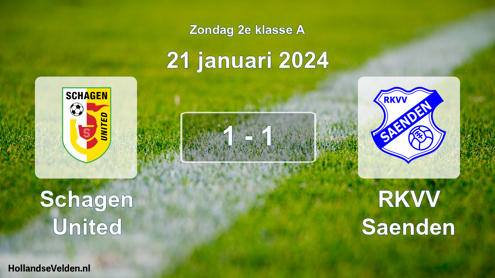 Total number of matches played: Schagen United - RKVV Saenden 1 - 1 (21 January 2024)
